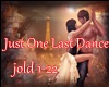 Just One Last Dance