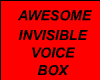 Male Voice Box Invisible