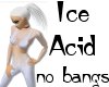 OCD ACID Ice (bangless)