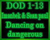 Dancing on dangerous