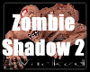 Zombie Shadow 2