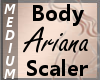 Scale Body Ariana M