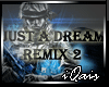 Just A Dream Remix 2