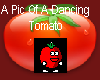 Dancing Tomato