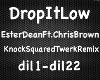 DropItLow-EsterDean