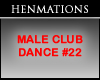MALE CLUB DANCE #22
