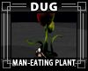 Man Eating Plant