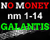 NO MONEY - GALANTIS