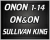 SUULLIVAN KING ON&ON