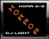 DJ LIGHT Horror Sign