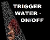 Trigger ShowerWater+pose