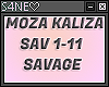 SAV-MOZA KALIZA-SAVAGE