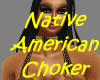 ! Native American Choker