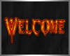 Welcome sign Metal Fire