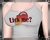 {B} Lick Me?