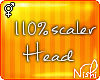 [Nish] 110% Head Scaler