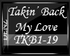 [D] Takin' Back My Love 