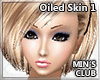 MINs Oiled Skin 1