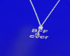 (D)BFF4Ever Neckless