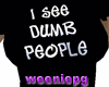 Dumb People  -BFT