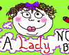 A Lady no bug