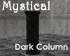 Mystical Dark Column