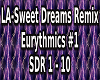 LA- Sweet Dreams Remix 1