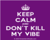 KEEP CALM KILL VIBE