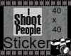 -13- I shoot people mini