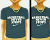 Basketball Never Stops