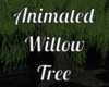 Animated WIllow Tree