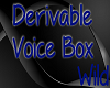 Derviable Voice Box