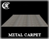 [R] Metal carpet