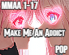 Make Me An Addict Pop