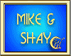 MIKE & SHAY