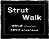Strut Walk (F)
