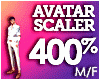 M - AVATAR SCALER 400%