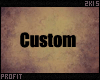 $|Custom