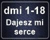 Dajesz mi serce