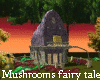 The Mushroom Fairy Tale