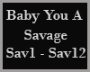 !S Baby U A Savage