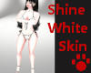 Shine White Skin
