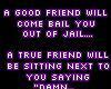 Friends and jail