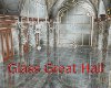 ~K~Glass Great Hall