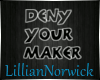 Deny your maker