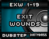 EXW Exit Wounds Dubstep