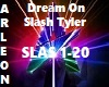Dream on Slash Tyler