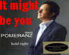 David Pomeranz- It might