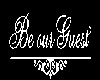 Be our guest wall decal