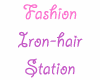 Fashion Ironhair Station